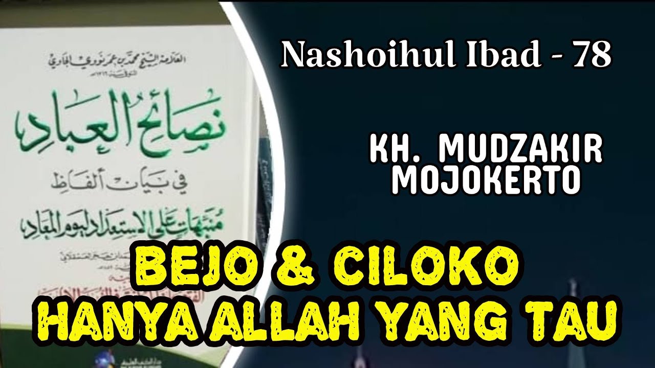 PEKERJAAN, REJEKI, MATI, BEJO, CILOKO - KH MUDZAKIR MOJOKERTO