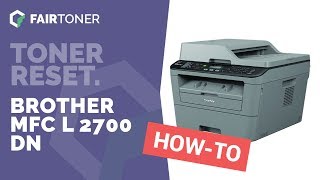 Brother MFC L 2700 DN Toner Reset 