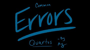 Common Errors on Quartus Part 1