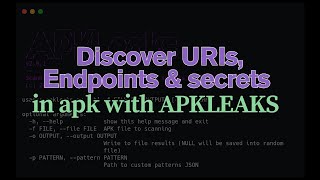 How to discover useful and sensitive information from a android apk with apkleaks