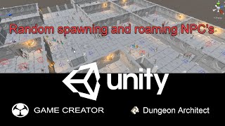 Spawn npc's randomly, and initiate actions using - Unity, Dungeon Architect, Game Creator