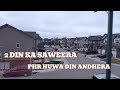 2 Din ka Saweera Phr Huwa Din Andheera || @Canadahomevlogs