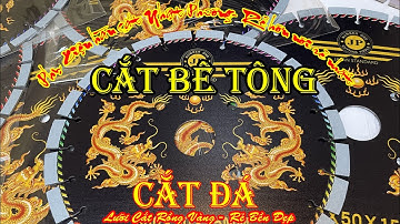 Lưỡi Cắt Bê Tông Nhật 350 400, Lưỡi Cắt Đá, Đĩa Cắt Bê Tông Cốt Thép, Hướng dẫn chọn Lưỡi Cắt Gạch