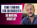 Live 039  como terminar com um narcisista da maneira correta