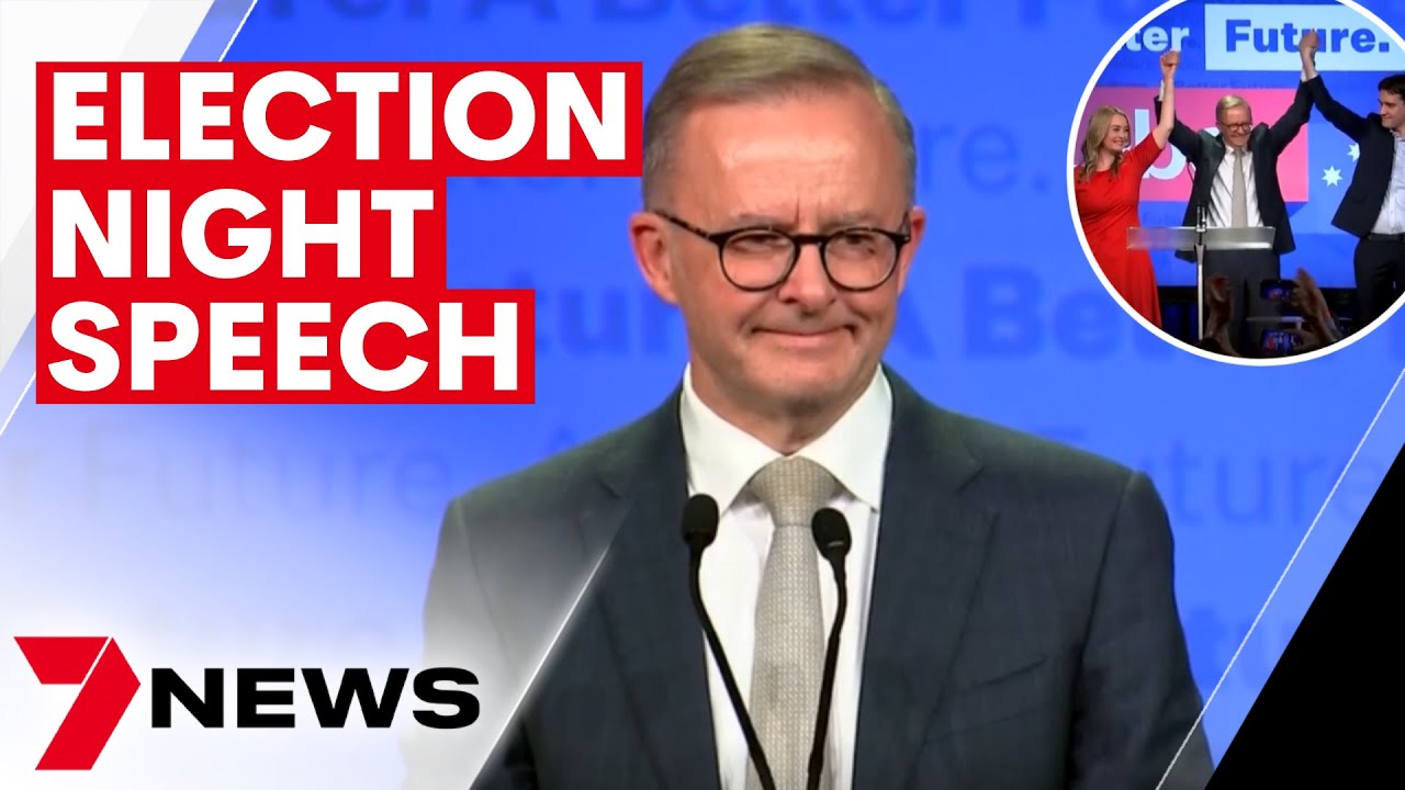 Labor Leader Anthony Albanese'S 2022 Election Night Speech | 7News