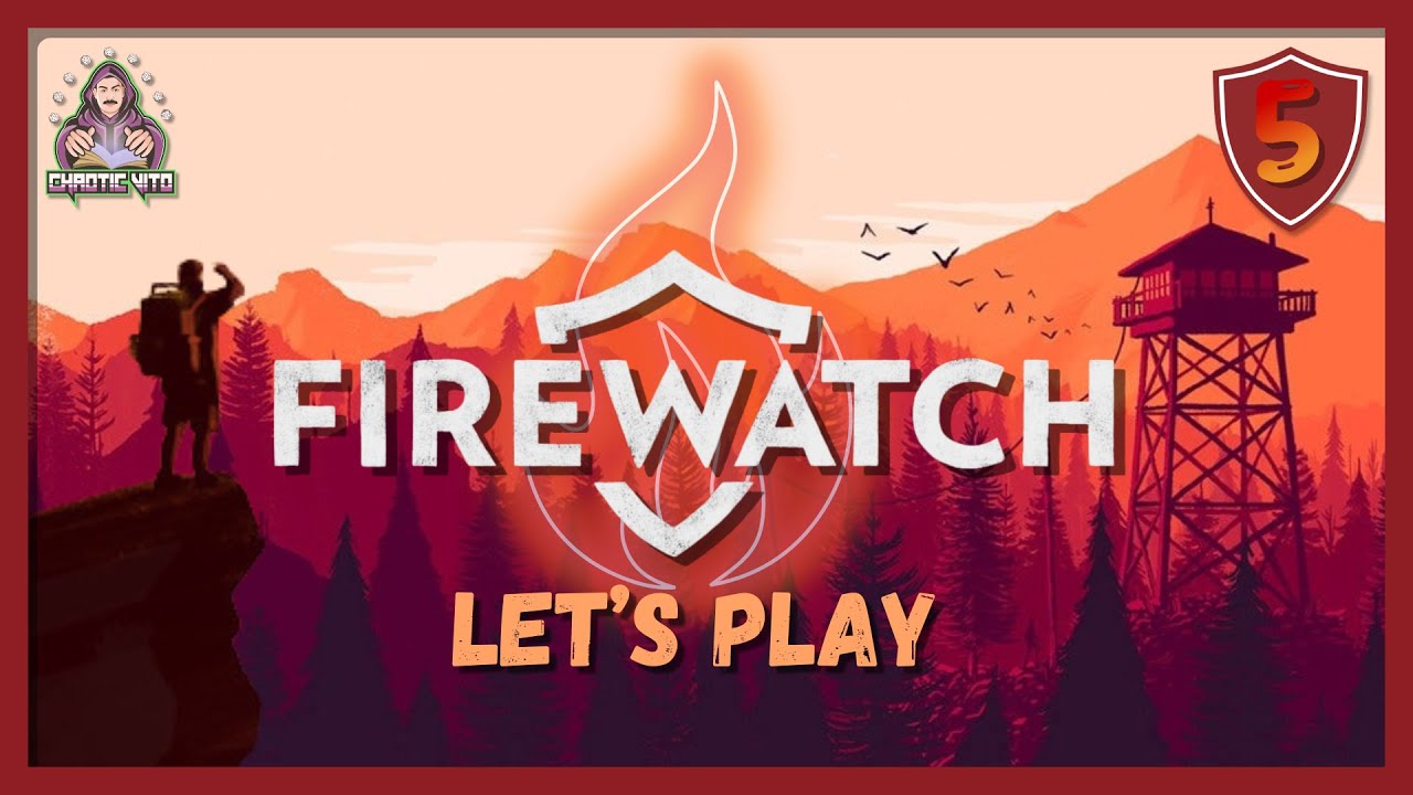 Firewatch | Episode 5: Day 78