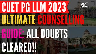 CUET PG LLM 2023 Counselling Guide | CUET LLM PG | BHU LLM 2023 | DU LLM 2023 | DU LLM | BHU LLM