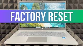 How to Factory Reset HP 17‑cn3012ca 17.3 FHD IPS Laptop, Intel Core i3‑N305, 8GB RAM, 512GB SSD