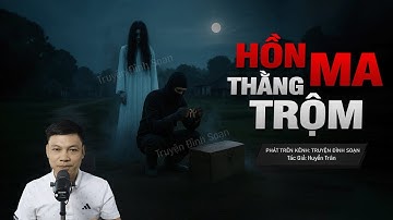 Truyện Ma Đình Soạn Mới: HỒN MA THẰNG TRỘM – Đứa Trẻ Chết Oan Giữa Đêm Mưa