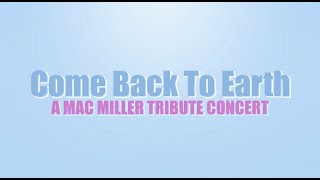 Come Back To Earth | A Mac Miller Tribute Concert by Annie Diaz
