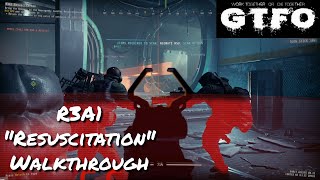 GTFO R3A1 'Resuscitation' Walkthrough