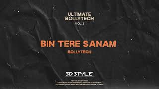 Bin Tere Sanam (SD STYLE) | BollyTech