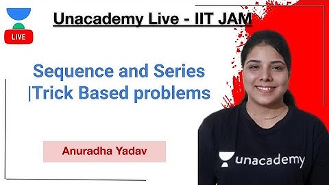 Sequence and Series |Trick Based problems | IIT JAM 2019 | part-1 | Anuradha Yadav