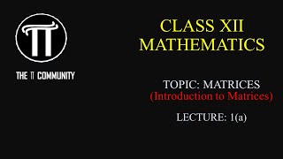 Matrices|Class 12 Mathematics|Introduction with real life examples|Lecture: 1(a)