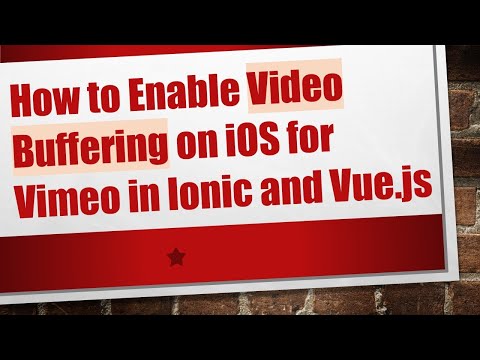 How to Enable Video Buffering on iOS for Vimeo in Ionic and Vue.js