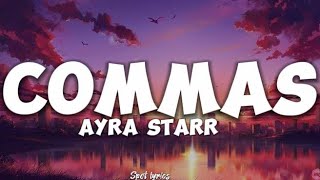 Download Lagu Ayra Starr-Commas (lyrics) MP3