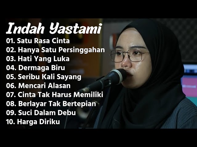 INDAH YASTAMI SATU RASA CINTA | COVER AKUSTIK TERBAIK | FULL ALBUM class=