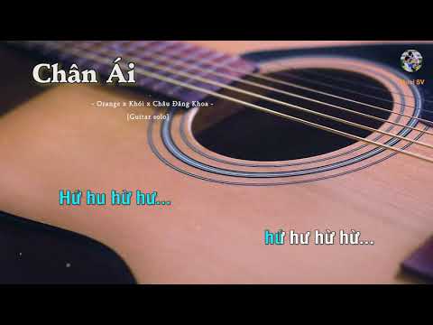 Video CHÂN ÁI - ORANGE x KHÓI x CHÂU ĐĂNG KHOA (Guitar beat... - YouTube