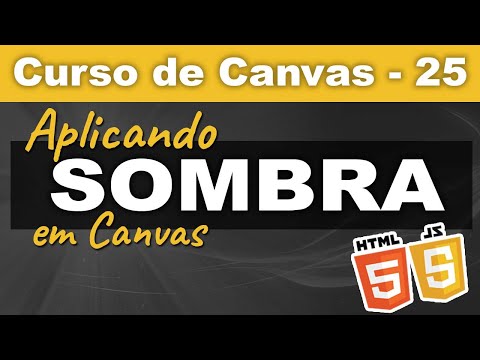 Aplicando Sombra nos elementos em Canvas [Canvas] - Curso de Canvas - Aula 25