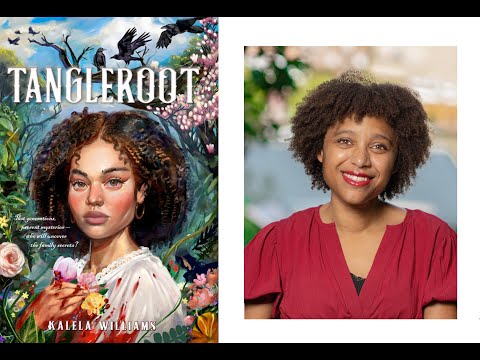 Pursuits of Knowledge - Kalela Williams on "Tangleroot"