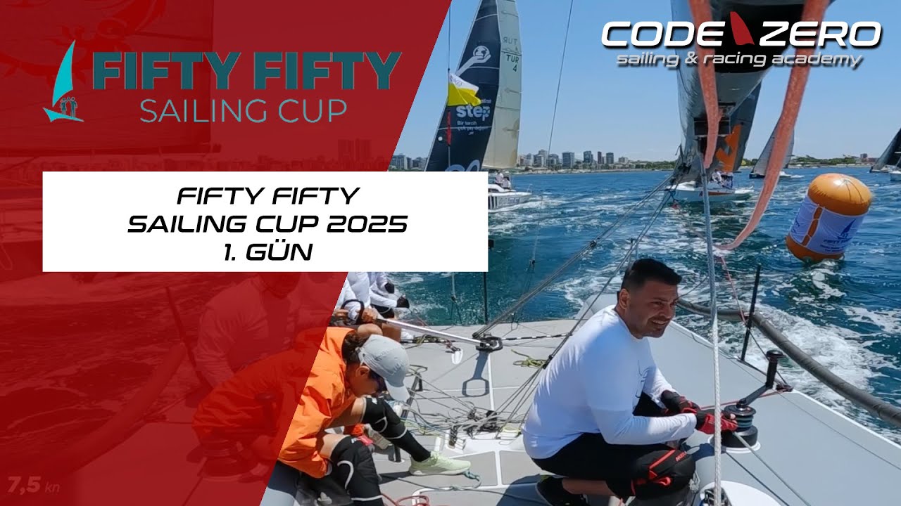 Fifty Fifty Sailing Cup 2025 1. Gün