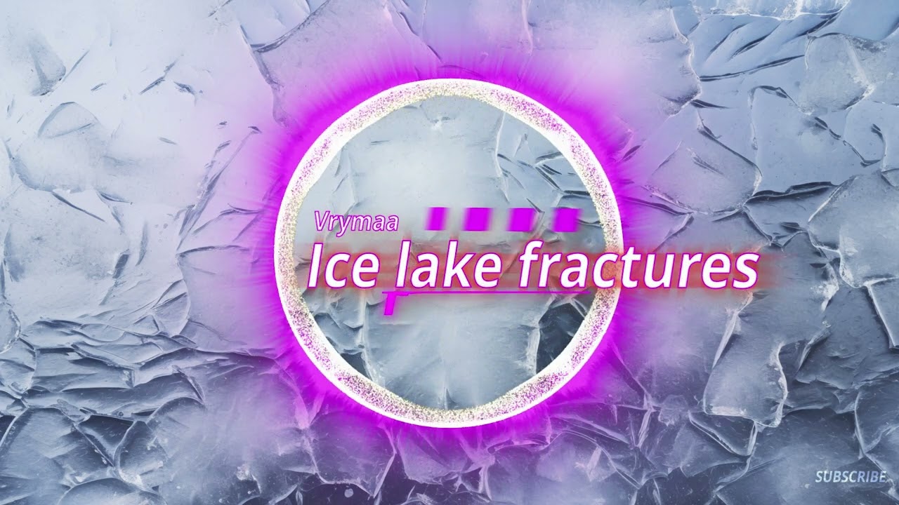 Vrymaa - Ice lake fractures