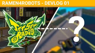 Making Jet Set Radio in VR? - RAMEN4ROBOTS DEVLOG 01