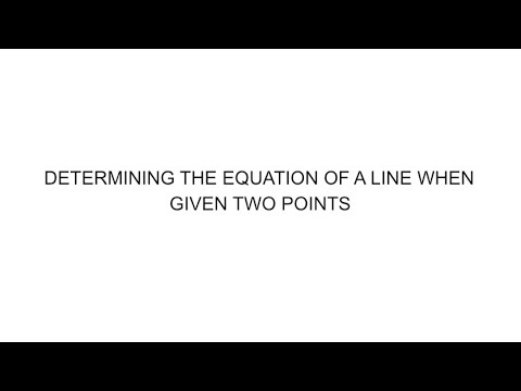 Finding the Equation of a Line When Given Two Points - YouTube