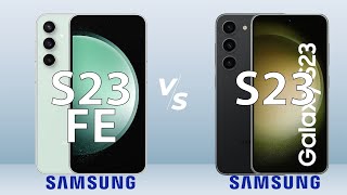 Samsung S23 FE (Snapdragon) vs Samsung S23