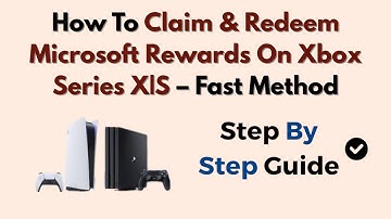 How To Claim & Redeem Microsoft Rewards On Xbox Series X|S – Fast Method