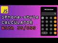 Replicate the official iOS Calculator Using HTML, CSS, and JavaScript