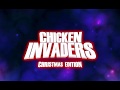 Chicken Invaders 3 Christmas Edition Official Trailer 