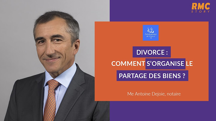 Divorce : comment s'organise le partage des biens ?