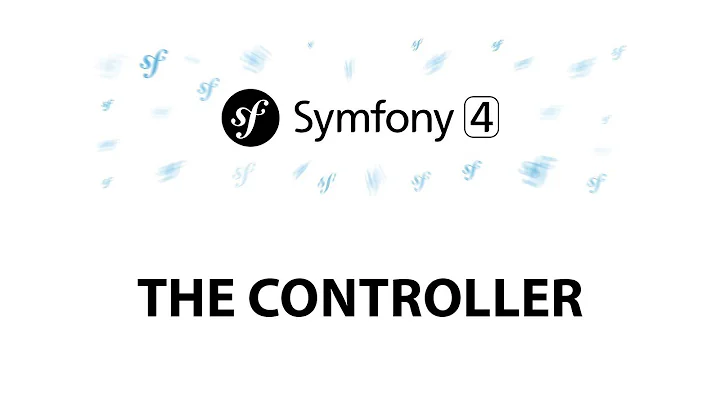 6 - Symfony 4 Beginners: The Controller