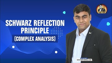 Schwarz Reflection Principle Complex Analysis M.Sc. Mathematics by @GautamSingla