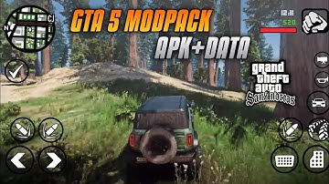 GTA 5 MODPACK ANDROID 2022 FOR GTA SAN ANDREAS | SUPPORT ANDROID 12