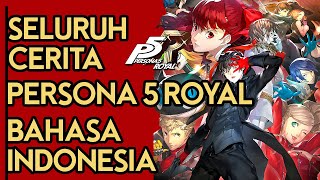 SELURUH CERITA PERSONA 5 ROYAL ALL ANIMATED SCENES SUBTITLE BAHASA INDONESIA