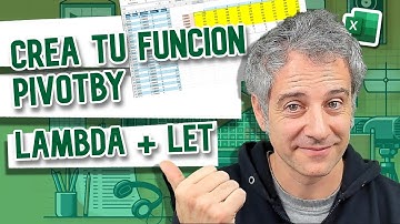 Crea tu propia función PIVOTBY en Excel. [LAMBDA + LET]