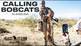 Calling Bobcats in Arizona! | The Last Stand S5:E9