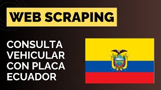 Scraping consulta vehículo Ecuador screenshot 5