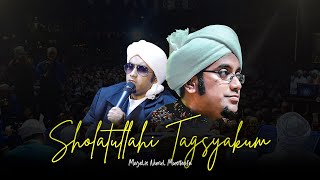 Sholatullahi Taghsyakum - Majelis Nurul Musthofa | Lirik & Terjemah