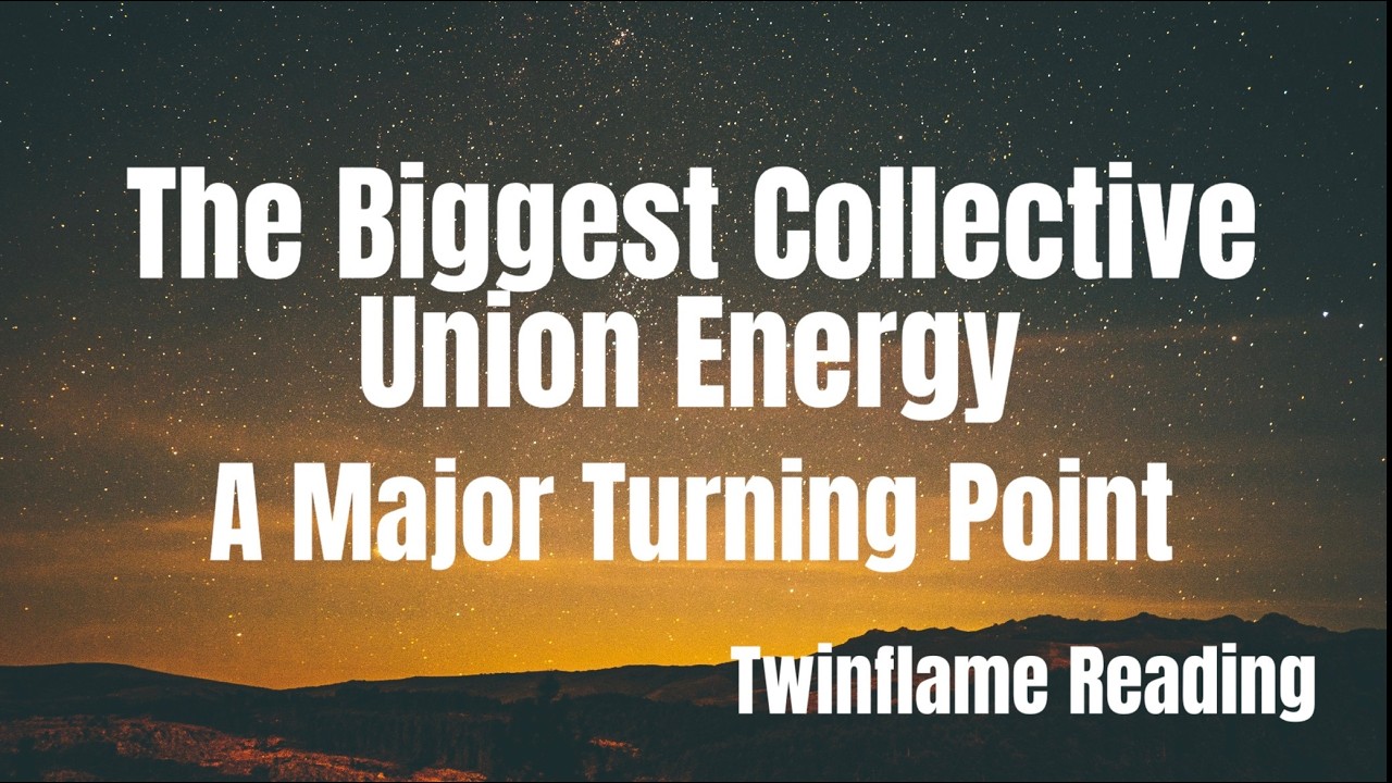 🔥THE BIGGEST COLLECTION UNION ENERGY🔥A TURNING POINT🔥DM DF🔥TWINFLAMES🔥
