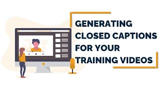 How to Generate Closed Caption Files for Your Videos