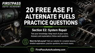 ASE F1 CNG Practice Test | Part 5 - CNG System Maintenance & Repair