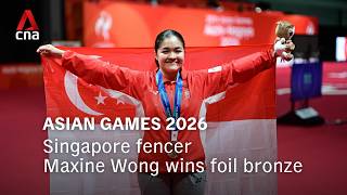 Asian Games 2026: Singapore fencer Maxine Wong wins women's individual foil bronze screenshot 2