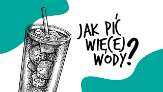 Jak pić więcej wody | Zdrowo Najedzeni