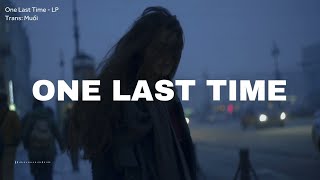 One Last Time - LP [Vietsub + Lyrics]