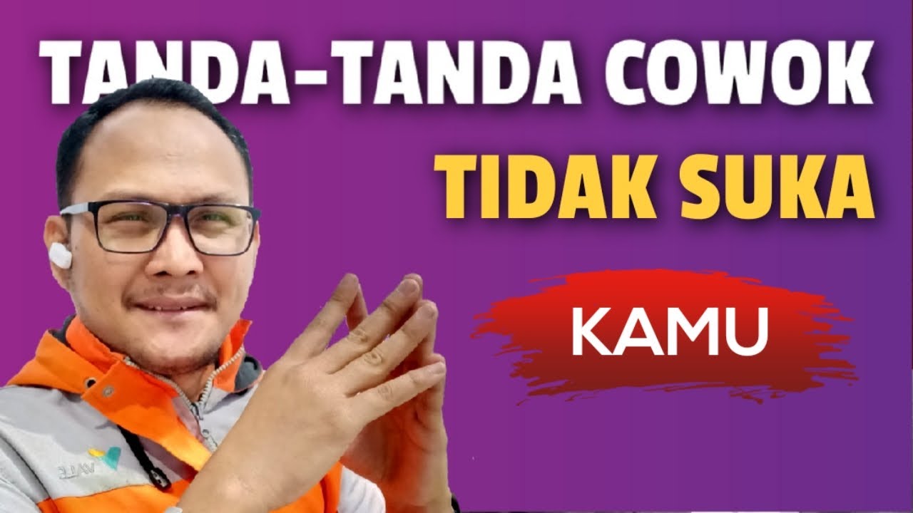 TANDA TANDA COWOK TIDAK SUKA KAMU (CEWEK)