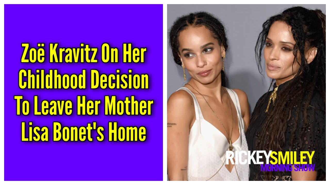 Zoë Kravitz On Her Childhood Decision To Leave Her Mother Lisa Bonet’s Home