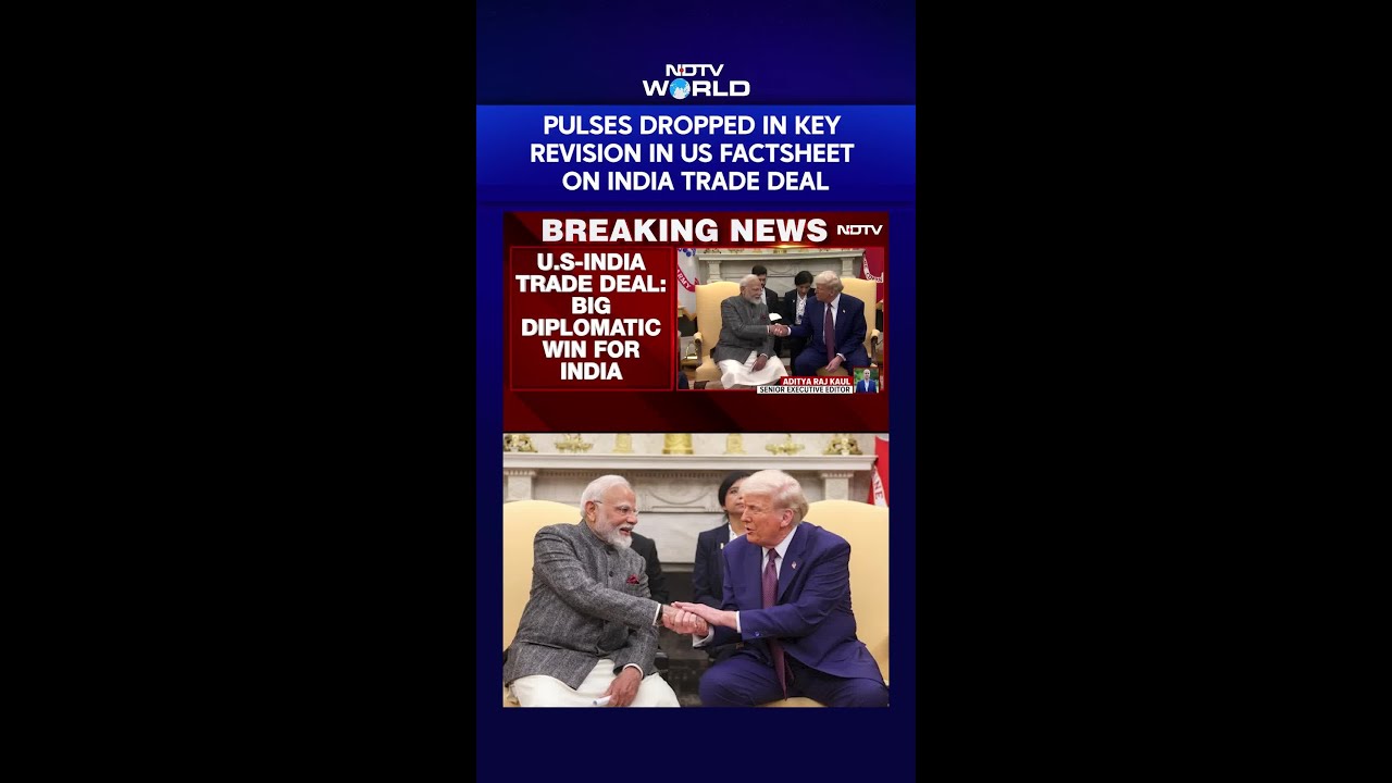 Key Revisions Within 24 Hours In US Factsheet On India Deal, Pulses Removed